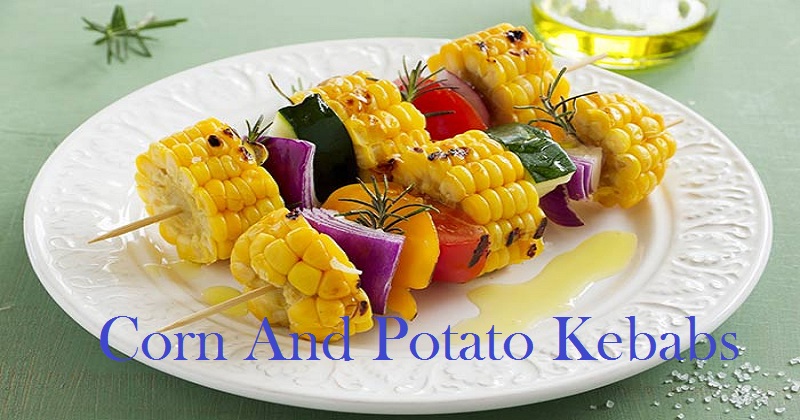 Corn And Potato Kebabs